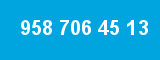 958 706 45 13